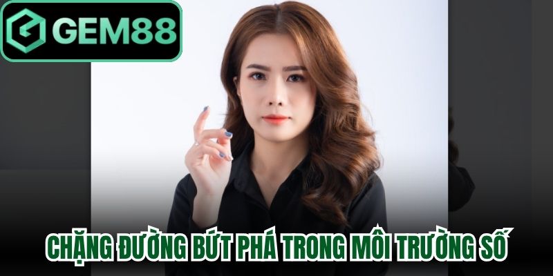 Chặng đường bứt phá trong môi trường số 