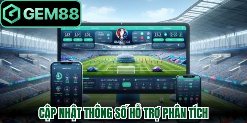 Kèo Nhà Cái Gem88 Cập Nhật Bảng Tỷ Lệ Cược Trực Tuyến 2 Cập nhật thông số hỗ trợ phân tích